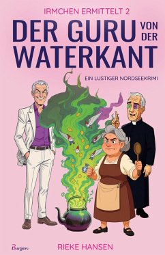 Cover Irmchen ermittelt 2: Der Guru von der Waterkant - Ein lustiger Nordseekrimi