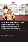 Attitude des élèves, des enseignants et des éducateurs envers l'éducation inclusive