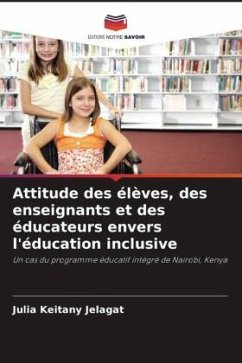 Cover Attitude des élèves, des enseignants et des éducateurs envers l'éducation inclusive