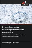 Il metodo genetico nell'insegnamento della matematica Il metodo genetico nell'insegnamento della matematica