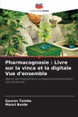 Pharmacognosie : Livre sur la vinca et la digitale Vue d'ensemble