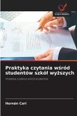 Praktyka czytania w¿ród studentów szkó¿ wy¿szych Praktyka czytania w¿ród studentów szkó¿ wy¿szych