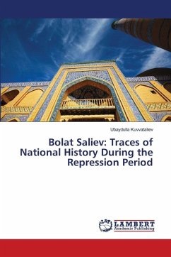 Cover Bolat Saliev: Traces of National History During the Repression Period