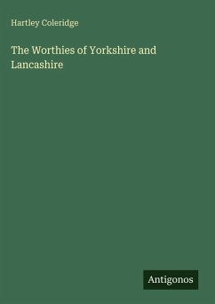 The Worthies of Yorkshire and Lancashire - Coleridge, Hartley