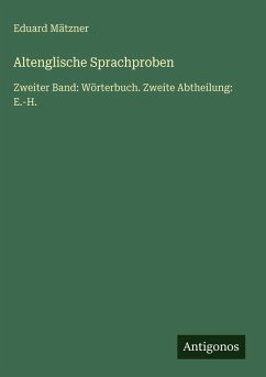 Altenglische Sprachproben - Mätzner, Eduard