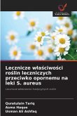 Lecznicze w¿a¿ciwo¿ci ro¿lin leczniczych przeciwko opornemu na leki S. aureus