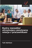 Bystry mened¿er utrzymuj¿cy pozytywne relacje z pracownikami