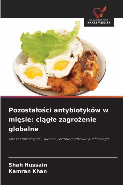 Pozosta¿o¿ci antybiotyków w mi¿sie: ci¿g¿e zagro¿enie globalne