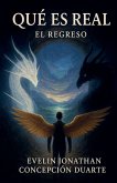 ¿Qué es Real? El Regreso ¿Qué es Real? El Regreso
