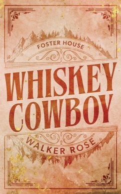 Whiskey Cowboy - Rose, Walker