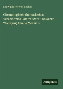 Cover Chronologisch-thematisches Verzeichniss Sämmtlicher Tonwerke Wolfgang Amade Mozart's