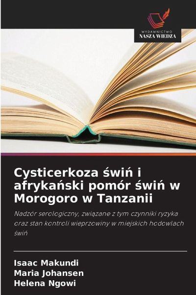 Cysticerkoza ¿wi¿ i afryka¿ski pomór ¿wi¿ w Morogoro w Tanzanii Cysticerkoza ¿wi¿ i afryka¿ski pomór ¿wi¿ w Morogoro w Tanzanii