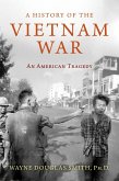 A History of the Vietnam War: An American Tragedy (eBook, ePUB)