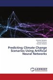 Predicting Climate Change Scenarios Using Artificial Neural Networks Predicting Climate Change Scenarios Using Artificial Neural Networks