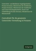 Centralblatt für die gesammte Unterrichts-Verwaltung in Preussen Centralblatt für die gesammte Unterrichts-Verwaltung in Preussen