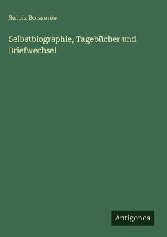 Cover Selbstbiographie, Tagebücher und Briefwechsel