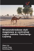 Wczesnokredowe dyki magmowe w centralnej cz¿¿ci uskoku Tancheng-Lujiang Wczesnokredowe dyki magmowe w centralnej cz¿¿ci uskoku Tancheng-Lujiang