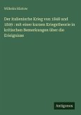 Der italienische Krieg von 1848 und 1849 : mit einer kurzen Kriegstheorie in kritischen Bemerkungen über die Erieignisse