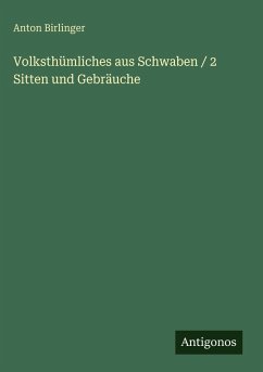 Cover Volksthümliches aus Schwaben / 2 Sitten und Gebräuche