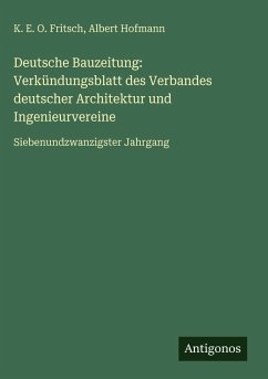 Cover Deutsche Bauzeitung: Verkündungsblatt des Verbandes deutscher Architektur und Ingenieurvereine