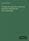 Vorträge über Agricultur-chemie mit besonderer Rücksicht auf Thier-physiologie