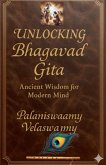 Unlocking Bhagavad Gita Ancient Wisdom for Modern Mind