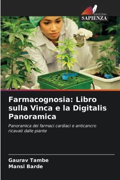 Farmacognosia: Libro sulla Vinca e la Digitalis Panoramica - Tambe, Gaurav;Barde, Mansi