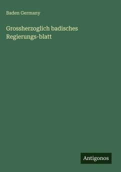 Grossherzoglich badisches Regierungs-blatt Cover Grossherzoglich badisches Regierungs-blatt