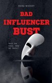 Bad Influencer Bust Bad Influencer Bust