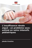 L'insuffisance rénale aiguë : un problème sous-estimé en soins intensifs pédiatriques