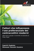 Fattori che influenzano l'uso preferenziale dei contraccettivi moderni Fattori che influenzano l'uso preferenziale dei contraccettivi moderni