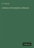 A History of the Baptists in Missouri