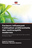 Facteurs influençant l'utilisation préférentielle des contraceptifs modernes Facteurs influençant l'utilisation préférentielle des contraceptifs modernes
