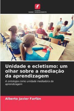 Cover Unidade e ecletismo: um olhar sobre a mediação da aprendizagem