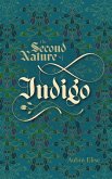 The Second Nature of Indigo The Second Nature of Indigo