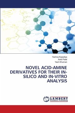 NOVEL ACID-AMINE DERIVATIVES FOR THEIR IN-SILICO AND IN-VITRO ANALYSIS NOVEL ACID-AMINE DERIVATIVES FOR THEIR IN-SILICO AND IN-VITRO ANALYSIS