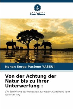 Cover Von der Achtung der Natur bis zu ihrer Unterwerfung :