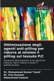 Ottimizzazione degli agenti anti-pilling per ridurre al minimo il pilling sul tessuto P/C Ottimizzazione degli agenti anti-pilling per ridurre al minimo il pilling sul tessuto P/C