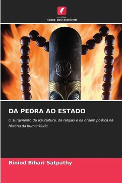 DA PEDRA AO ESTADO - Satpathy, Biniod Bihari