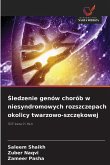 ¿ledzenie genów chorób w niesyndromowych rozszczepach okolicy twarzowo-szcz¿kowej ¿ledzenie genów chorób w niesyndromowych rozszczepach okolicy twarzowo-szcz¿kowej