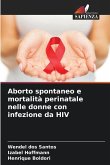 Aborto spontaneo e mortalità perinatale nelle donne con infezione da HIV
