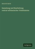 Sammlung und Bearbeitung central-afrikanischer Vokabularien Sammlung und Bearbeitung central-afrikanischer Vokabularien