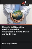 Il ruolo dell'identità nazionale nella costruzione di uno Stato curdo in Iraq