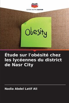 Étude sur l'obésité chez les lycéennes du district de Nasr City - Abdel Latif Ali, Nadia