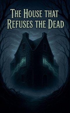 The House That Refuses the Dead - Chouni, Mohamed The House That Refuses the Dead - Chouni, Mohamed