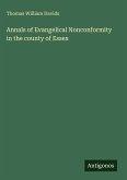 Annals of Evangelical Nonconformity in the county of Essex Annals of Evangelical Nonconformity in the county of Essex