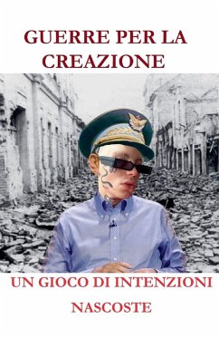 Cover GUERRE PER LA CREAZIONE UN GIOCO DI INTENZIONI NASCOSTE