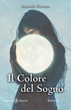 Il Colore del Sogno (eBook, ePUB) - Piovesan, Manuela
