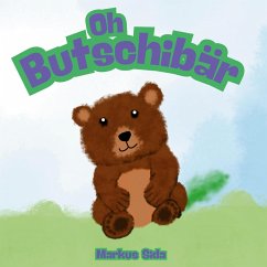 Oh Butschibär Oh Butschibär
