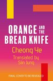 Orange and the Bread Knife Orange and the Bread Knife